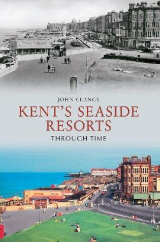 Cover of Kent's Seaside Resorts Through Time