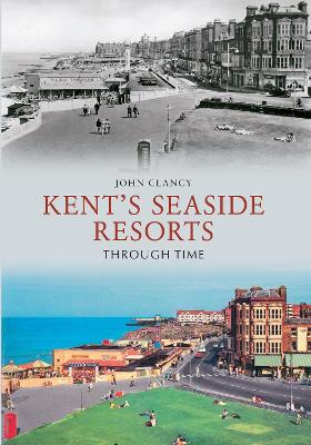 Book cover for Kent's Seaside Resorts Through Time