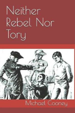 Cover of Neither Rebel Nor Tory