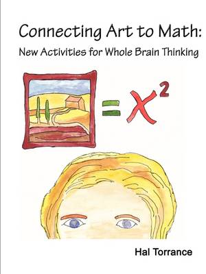 Book cover for Connecting Art to Math: New Activities for Whole Brain Thinking