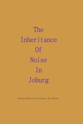 Book cover for The Inheritance of Noise in Joburg