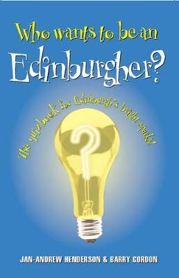 Book cover for Who Wants to be an Edinburgher?