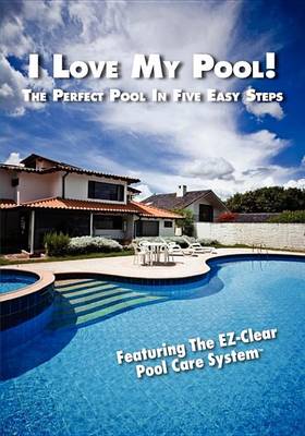 Cover of I Love My Pool