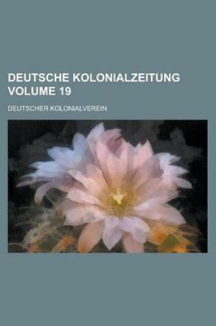 Cover of Deutsche Kolonialzeitung Volume 19