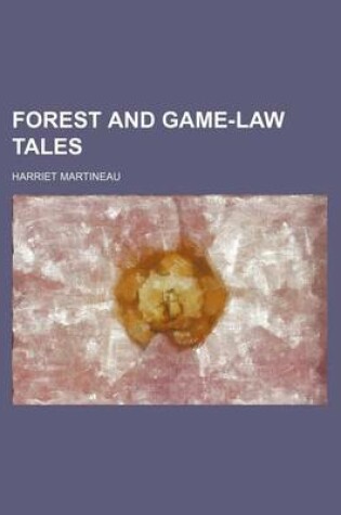 Cover of Forest and Game-Law Tales (Volume 1)