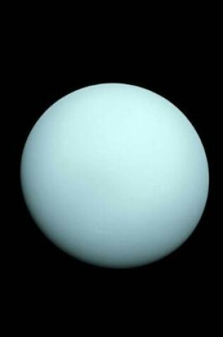 Cover of Uranus as Seen by NASA Voyager Journal