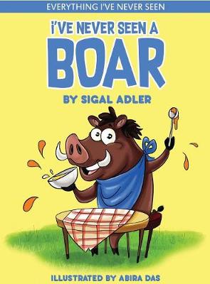 Cover of I've Never Seen A Boar
