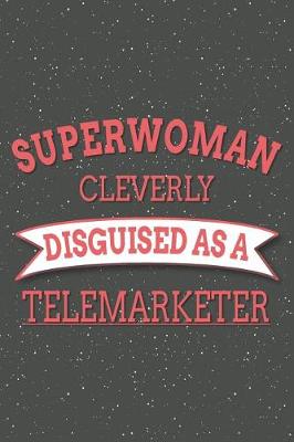 Book cover for Superwoman Cleverly Disguised As A Telemarketer