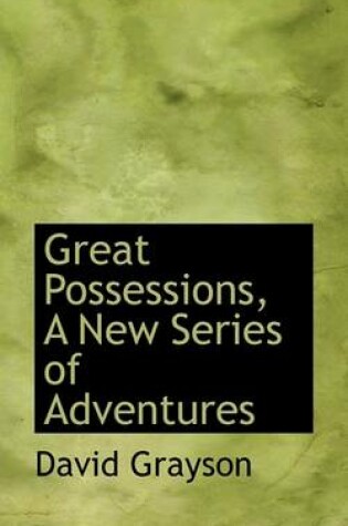 Cover of Great Possessions, a New Series of Adventures