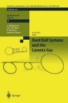 Book cover for Hard Ball Systems and the Lorentz Gas