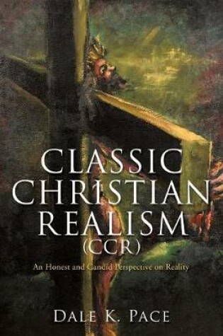 Cover of Classic Christian Realism (CCR)