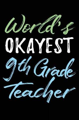 Book cover for World's Okayest 9th Grade Teacher