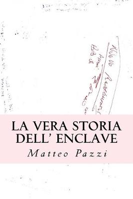 Book cover for La vera storia dell' enclave