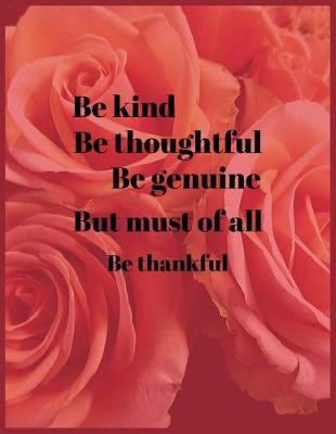 Book cover for Be kind Be thoughtful Be genuine But must of all Be thankful