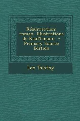 Cover of Resurrection; Roman. Illustrations de Kauffmann