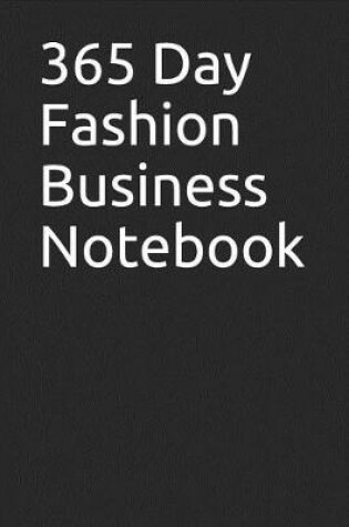 Cover of 365 Day Fashion Business Notebook