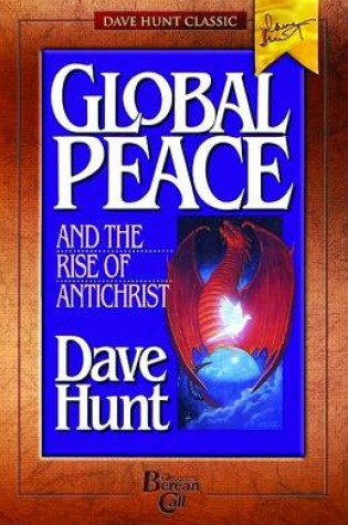 Cover of Global Peace and the Rise of Antichrist