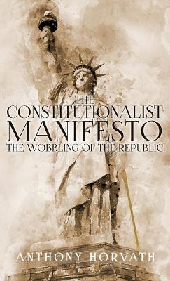 Book cover for The Constitutionalist Manifesto