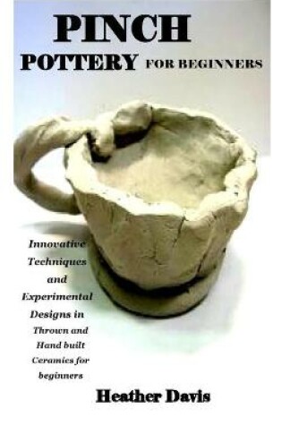 Cover of Pinch Pottery for Beginners