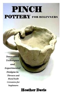 Book cover for Pinch Pottery for Beginners