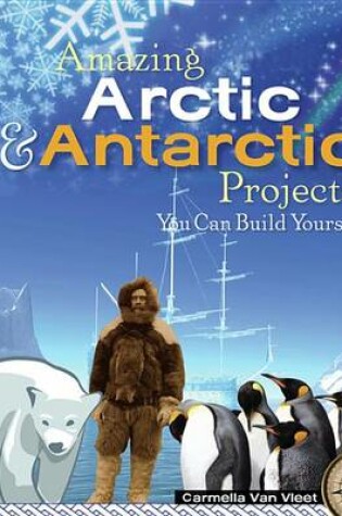 Cover of Amazing Arctic and Antarctic Projects