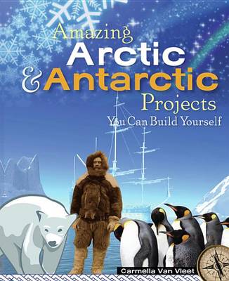 Cover of Amazing Arctic and Antarctic Projects