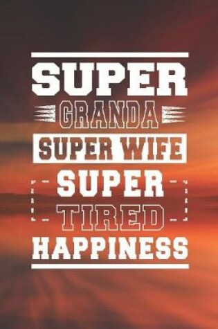 Cover of Super Granda Super Wife Super Tired Happiness