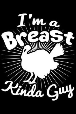 Cover of I'm A Breast Kinda Guy