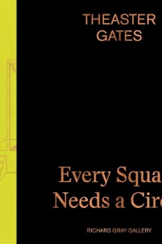 Cover of Theaster Gates: Every Square Needs a Circle