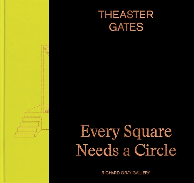 Book cover for Theaster Gates: Every Square Needs a Circle