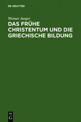 Book cover for Das fruhe Christentum und die griechische Bildung