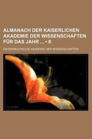 Cover of Almanach Der Kaiserlichen Akademie Der Wissenschaften Fur Das Jahr (8)