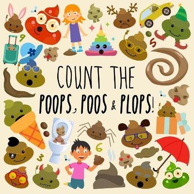 Cover of Count the Poops, Poos & Plops!