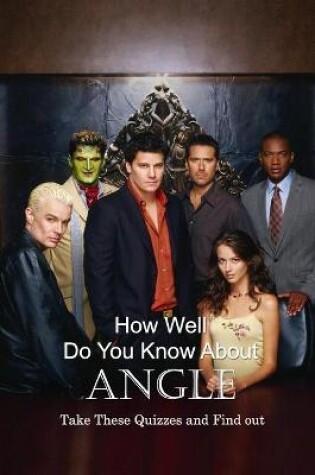 Cover of How Well Do You Know About Angle