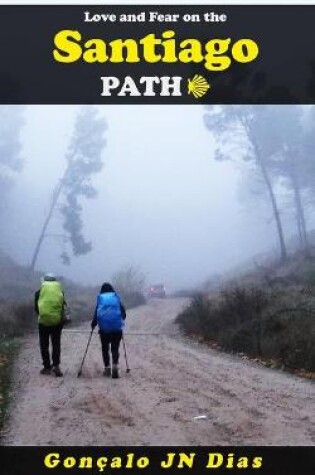 Cover of Love and Fear on the Santiago Path