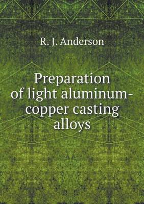 Book cover for Preparation of light aluminum-copper casting alloys