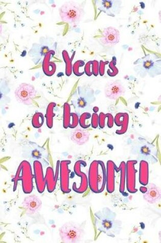 Cover of 6 Years Of Being Awesome