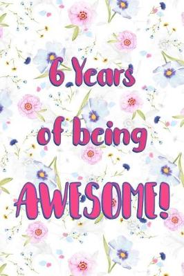 Book cover for 6 Years Of Being Awesome