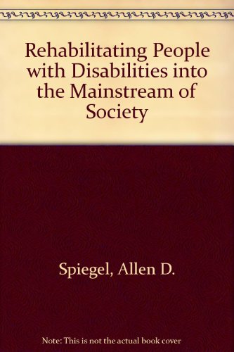 Book cover for Rehabilitating People with Disabilities into the Mainstream of Society