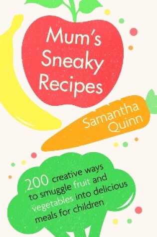 Cover of Mum's Sneaky Recipes