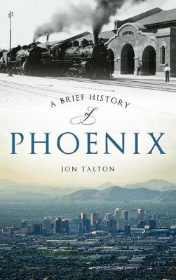 Book cover for A Brief History of Phoenix