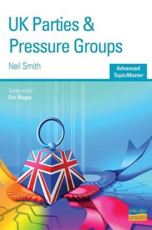Cover of UK Parties and Pressure Groups