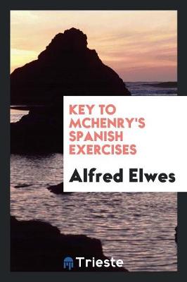 Book cover for McHenry's Exercises on the Spanish Language. [with] Key