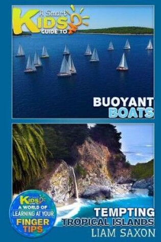 Cover of A Smart Kids Guide to Buoyant Boats and Tempting Tropical Islands