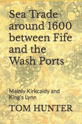 Cover of Sea Trade around 1600 between Fife and the Wash Ports