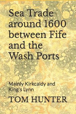 Book cover for Sea Trade around 1600 between Fife and the Wash Ports