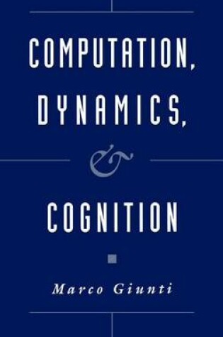 Cover of Computation, Dynamics, and Cognition