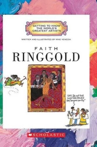 Cover of Faith Ringgold (Getting to Know the World's Greatest Artists: Previous Editions)