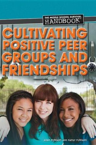 Cover of Cultivating Positive Peer Groups and Friendships