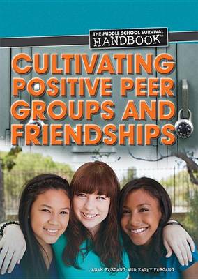 Book cover for Cultivating Positive Peer Groups and Friendships